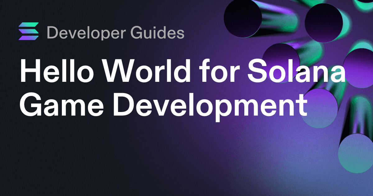 Hello World for Solana Game Development